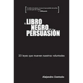 El libro negro de la persuasión