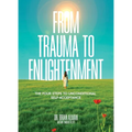 From Trauma to Enlightenment