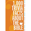 1,000 Trivia Facts about the Bible