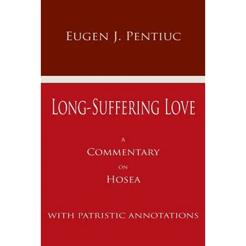 Long Suffering Love: A Commentary on Hosea