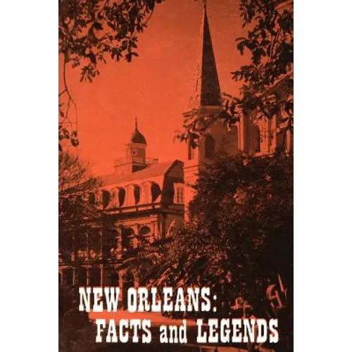 New Orleans: Facts and Legends