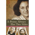 A Penny Always Has Two Sides: A Memoir of Growing Up in Wartime Germany