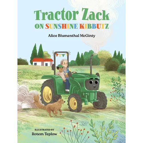 Tractor Zack on Sunshine Kibbutz