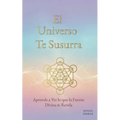 El Universo Te Susurra: Aprende a Ver lo que la Fuente Divina te Revela