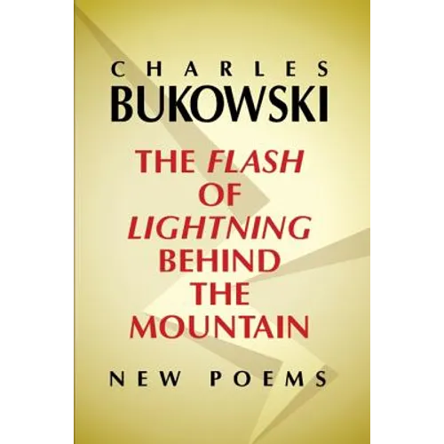 The Flash of Lightning Behind the Mountain: New Poems