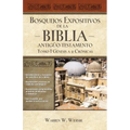 Los Bosquejos expositivos de la Biblia, Tomo I: G��nesis - 2 Cr��nicas