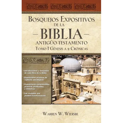 Los Bosquejos expositivos de la Biblia, Tomo I: G��nesis - 2 Cr��nicas