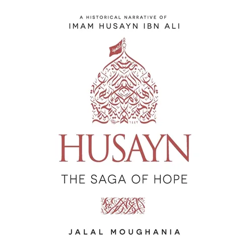 Husayn: The Saga of Hope