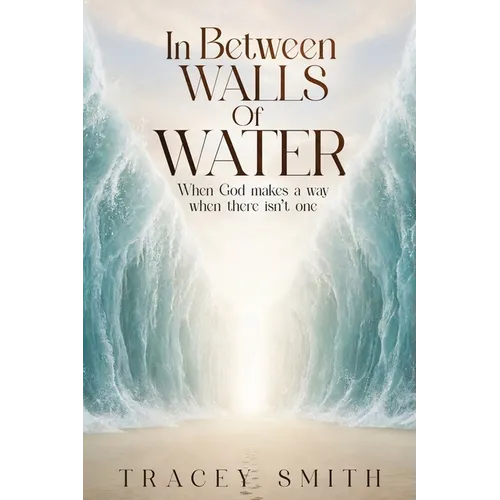 In Between Walls Of Water