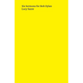 Six Sermons for Bob Dylan