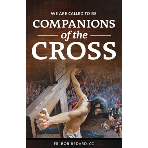 We Are Called to be Companions of the Cross