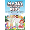 Mazes for Preschool Kids: 100 Easy Mazes for Kids Ages 5-6