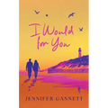 I Would for You