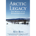Arctic Legacy: The Making of an Environmentalist