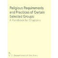 Religious Requirements and Practices: A Handbook for Chaplains