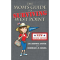 The Mom's Guide to Surviving West Point