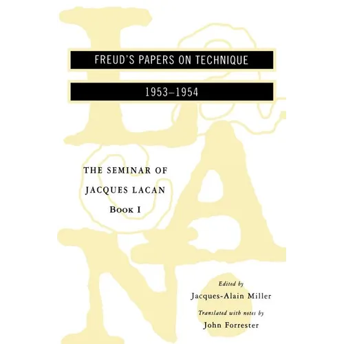 The Seminar of Jacques Lacan: Freud's Papers on Technique