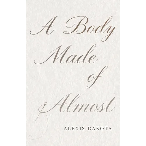 A Body Made of Almost