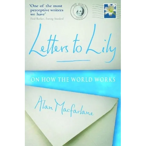 Letters to Lily: On How the World Works