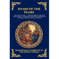 Hymn of the Pearl: The Ancient Gnostic Poem - Unlocking the Mystical Allegory of the Soul's Journey, Divine Remembrance, and Spiritual Awakening