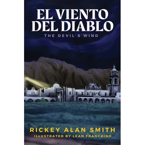 El Viento del Diablo: The Devil's Wind