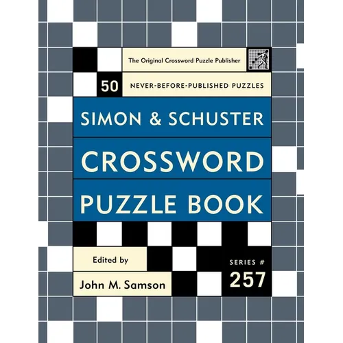 Simon and Schuster Crossword Puzzle Book #257: The Original Crossword Puzzle Publisher
