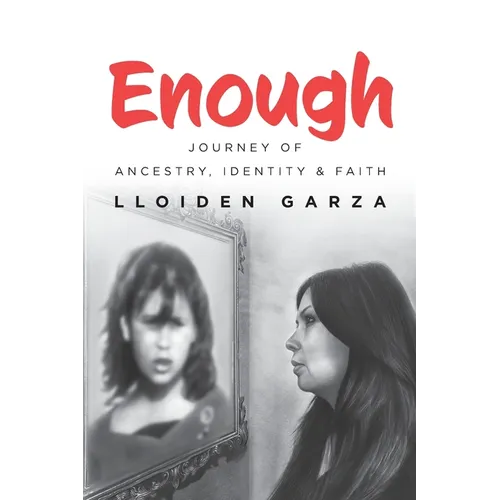 Enough: Journey of Ancestry, Identity & Faith