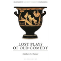 Lost Plays of Old Comedy