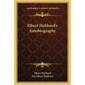 Elbert Hubbard's Autobiography