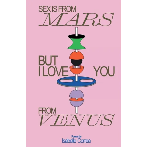 Sex Is From Mars But I Love You From Venus