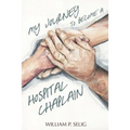 My Journey to Become a Hospital Chaplain