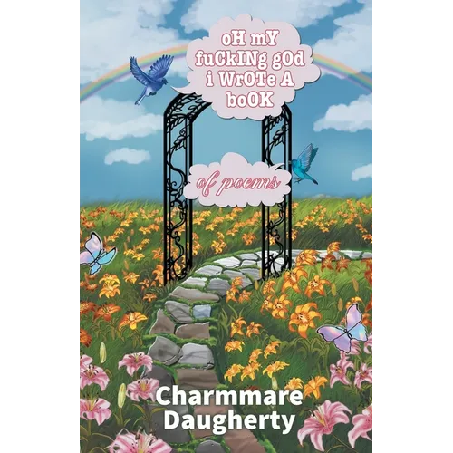 oH mY fuCkINg gOd i WrOTe A boOK of poems