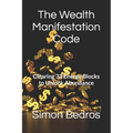 The Wealth Manifestation Code: Clearing 33 Energy Blocks to Unlock Abundance