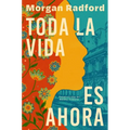 Toda La Vida Es Ahora: Now Then (Spanish Edition)
