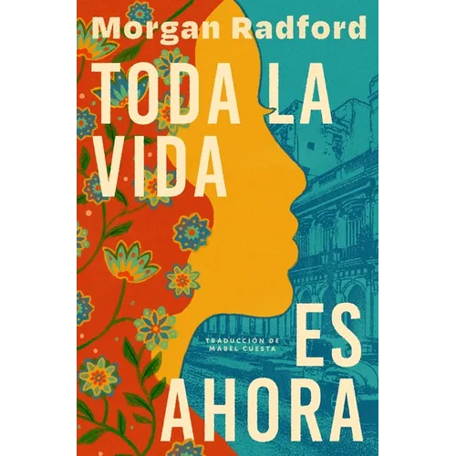 Toda La Vida Es Ahora: Now Then (Spanish Edition)