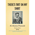 There's Dirt on My Shirt: The American Dreamsicle