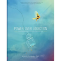 Power Over Addiction: A Harm Reduction Workbook for Changing Your Relationship with Drugs