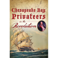 Chesapeake Bay Privateers in the Revolution