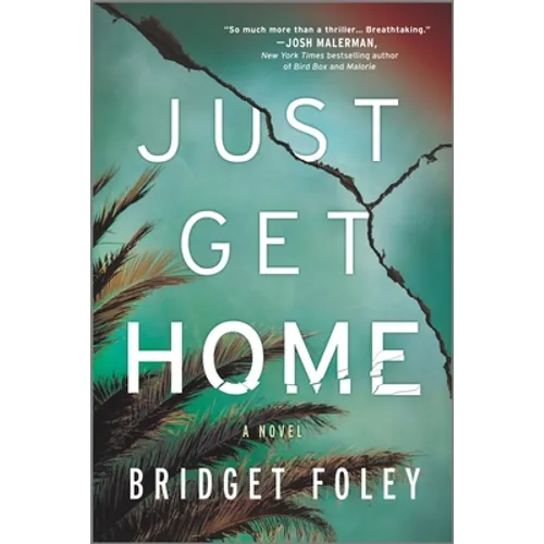 Just Get Home: An Intense Thriller Perfect for Book Clubs