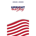 Upright Old Glory