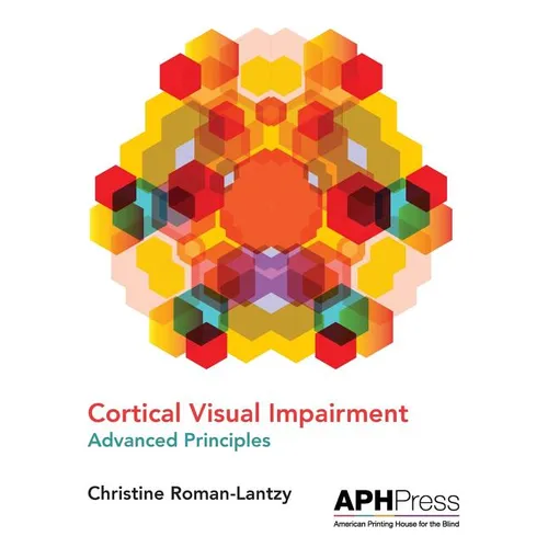 Cortical Visual Impairment Advanced Principles