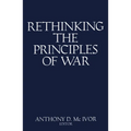 Rethinking the Principles of War: The Future of Warfare