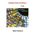 Stalking Youth and Women in the European Outback