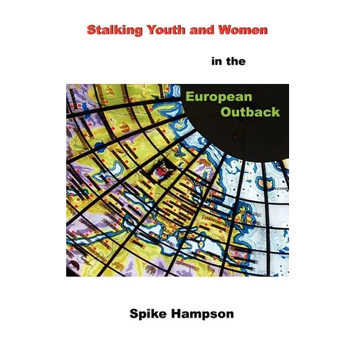 Stalking Youth and Women in the European Outback
