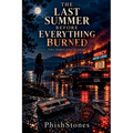 The Last Summer Before Everything Burned