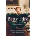 Betty Ford: First Lady, Women's Advocate, Survivor, Trailblazer