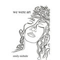 we were art
