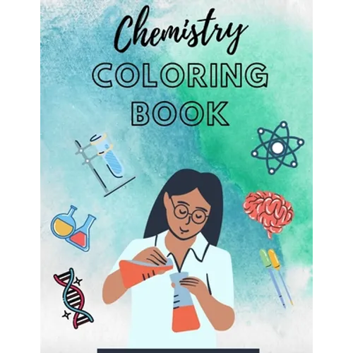 Chemistry Coloring Book: workbook science for kid for adults teacher colouring
