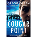Cougar Point: A totally addictive crime thriller with a shocking twist
