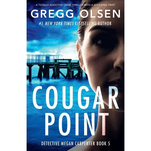 Cougar Point: A totally addictive crime thriller with a shocking twist